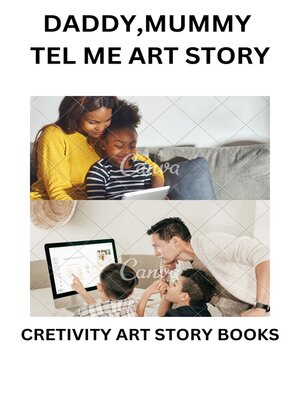 cover image of Daddy,Mummy Tel Me Art Story